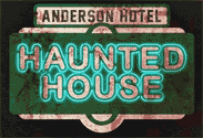 Anderson Hotel Haunted House